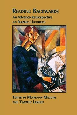 Reading Backwards: An Advance Retrospective on Russian Literature - cover