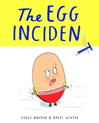 The Egg Incident - Ziggy Hanaor - cover