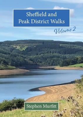 Sheffield and Peak District Walks Volume 2: 30 Favourite Walks - Stephen Murfitt - cover