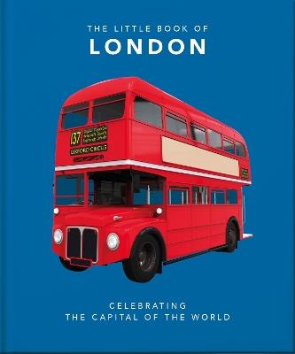 The Little Book of London: The Greatest City in the World - Orange Hippo! - cover