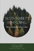 Sustainability Marketing: New directions and practices - Rishi Raj Sharma,Tanveer Kaur,Amanjot Singh Syan - cover