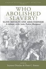 Who Abolished Slavery?: Slave Revolts and Abolitionism<br />A Debate with Joao Pedro Marques