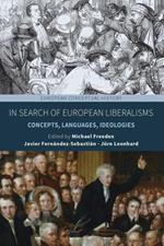 In Search of European Liberalisms: Concepts, Languages, Ideologies