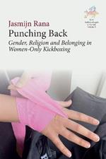 Punching Back: Gender, Religion and Belonging in Women-Only Kickboxing