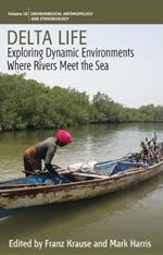 Delta Life: Exploring Dynamic Environments where Rivers Meet the Sea