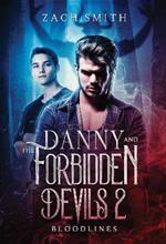 Danny And The Forbidden Devils 2: Bloodlines