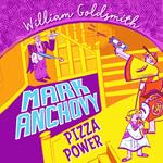 Mark Anchovy: Pizza Power (Mark Anchovy 3)