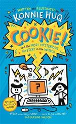 Cookie! (Book 3): Cookie and the Most Mysterious Mystery in the World