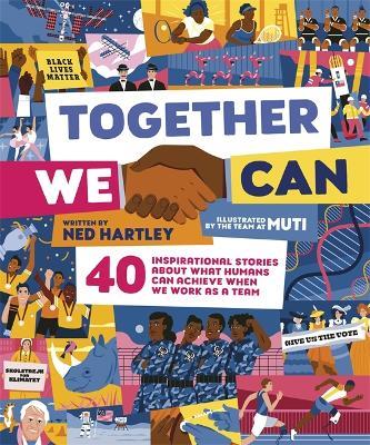 Together We Can: 40 inspirational stories about what humans can achieve when we work as a team - Ned Hartley - cover