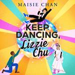 Keep Dancing, Lizzie Chu