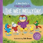 Mrs Owl’s Forest School: The Wet Welly Day