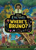 Where's Bruno?: A Disney Encanto Search and Find Activity Book