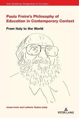 Paulo Freire's Philosophy of Education in Contemporary Context: From Italy to the World - cover