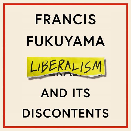 Liberalism and Its Discontents