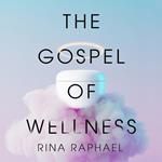 The Gospel of Wellness