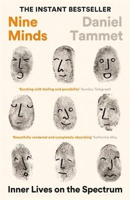 Nine Minds: Inner Lives on the Spectrum - FROM THE ACCLAIMED AUTHOR OF BORN ON A BLUE DAY - Daniel Tammet - cover