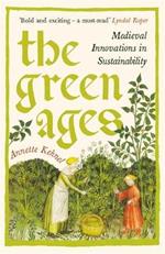 The Green Ages: Medieval Innovations in Sustainability