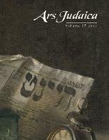 Ars Judaica: The Bar-Ilan Journal of Jewish Art, Volume 17 - cover