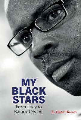 My Black Stars: From Lucy to Barack Obama - Lilian Thuram - cover