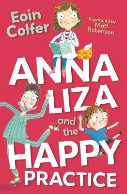 Anna Liza and the Happy Practice - Eoin Colfer - cover