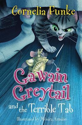 Gawain Greytail and the Terrible Tab - Cornelia Funke - cover