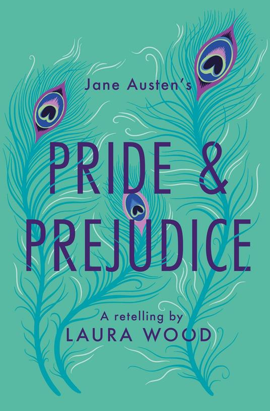 Classic Retellings – Pride and Prejudice: A Retelling - Helen Crawford-White,Laura Wood - ebook