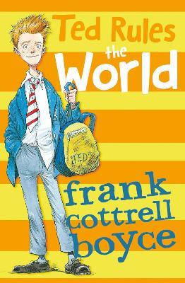 Ted Rules the World - Frank Cottrell Boyce - cover