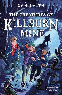 The Creatures of Killburn Mine - Dan Smith - cover