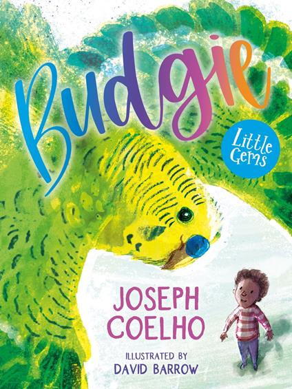 Little Gems – Budgie - Joseph Coelho,David Barrow - ebook