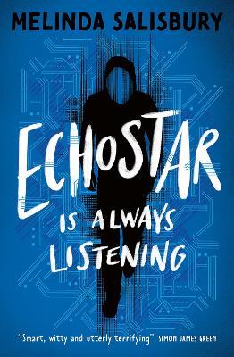 EchoStar: Is Always Listening - Melinda Salisbury - cover