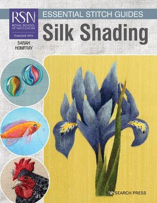 RSN Essential Stitch Guides: Silk Shading: Large Format Edition - Sarah Homfray - cover