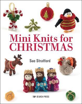 Mini Knits for Christmas - Sue Stratford - cover
