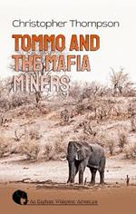 Tommo and the Mafia Miners: An Elly Whisperer Adventure