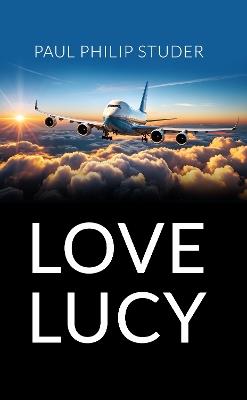 Love Lucy - Paul Philip Studer - cover