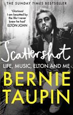 Scattershot: Life, Music, Elton and Me