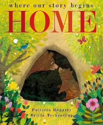 Home: where our story begins - Britta Teckentrup,Patricia Hegarty - cover