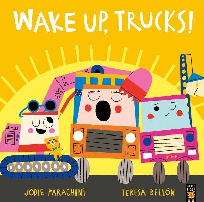 Wake Up, Trucks! - Jodie Parachini - cover