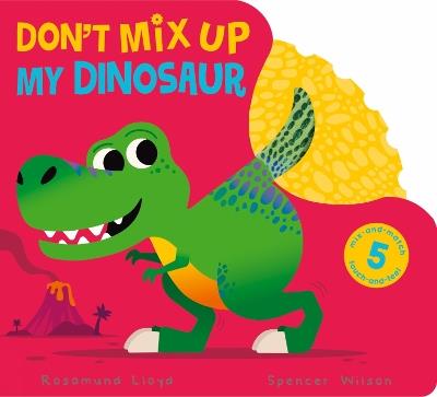 Don't Mix Up My Dinosaur - Rosamund Lloyd - cover