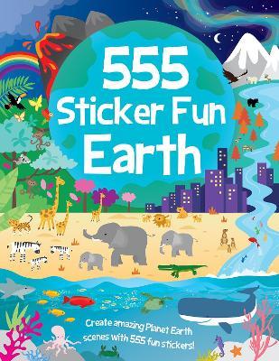 555 Sticker Fun - Earth Activity Book - Oakley Graham - cover