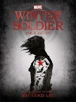 Marvel: Winter Soldier Cold Front - Mackenzi Lee - cover