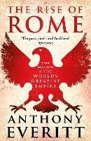 The Rise of Rome - Anthony Everitt - cover