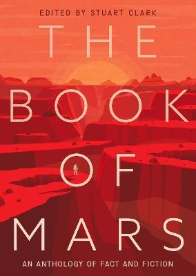 The Book of Mars: An Anthology of Fact and Fiction - Stuart Clark - cover