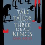 The Tale of the Tailor and the Three Dead Kings