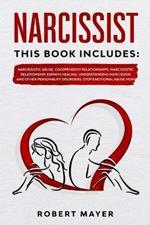 Narcissist: This Book Includes: Narcissistic Abuse, Codependent Relationships, Narcissistic Relationship, Empath Healing. Understanding Narcissism and other Personality Disorders. Stop Emotional Abuse Now