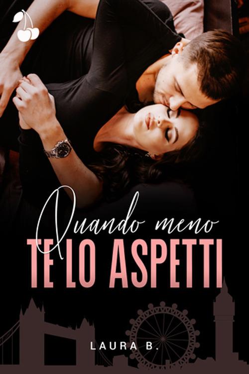 Quando meno te lo aspetti - Laura B. - copertina