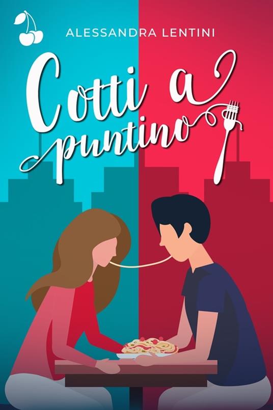 Cotti a Puntino - Alessandra Lentini - ebook