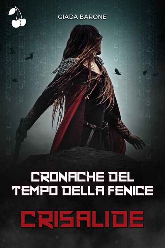 Cronache del tempo della fenice : Crisalide - Giada Barone - ebook