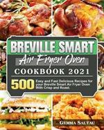 Breville Smart Air Fryer Oven Cookbook 2021