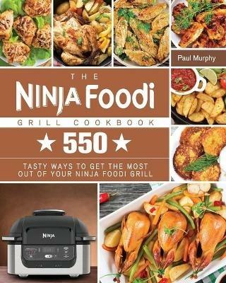 The Ninja Foodi Grill Cookbook - Paul Murphy - cover