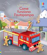 Come funziona l’autopompa. Ediz. a colori